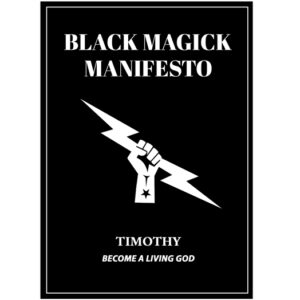 Black Magick Manifest - Timothy